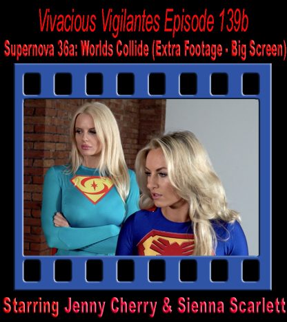VV#139b – Supernova 36b: Worlds Collide (Extra Footage - Big Screen)
