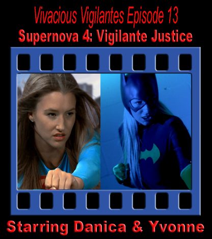 VV#13 – Supernova 4: Vigilante Justice