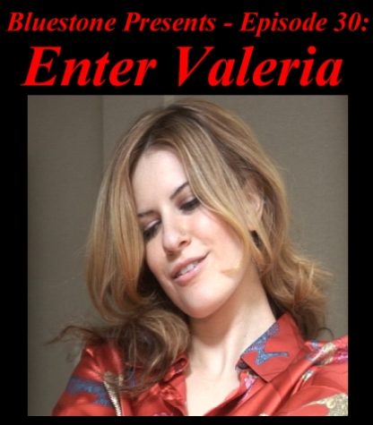 SNB-BP#30 – Enter Valeria