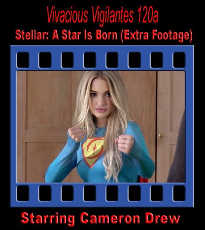 VV#120a – Stellar: A Star Is Born (Extra Footage)